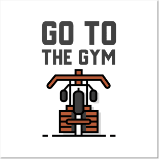 Go To The Gym Posters and Art